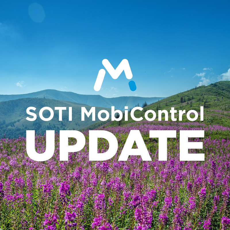 SOTI MobiControl 2025.1 Update: Upgrade Your Device Security & Efficiency